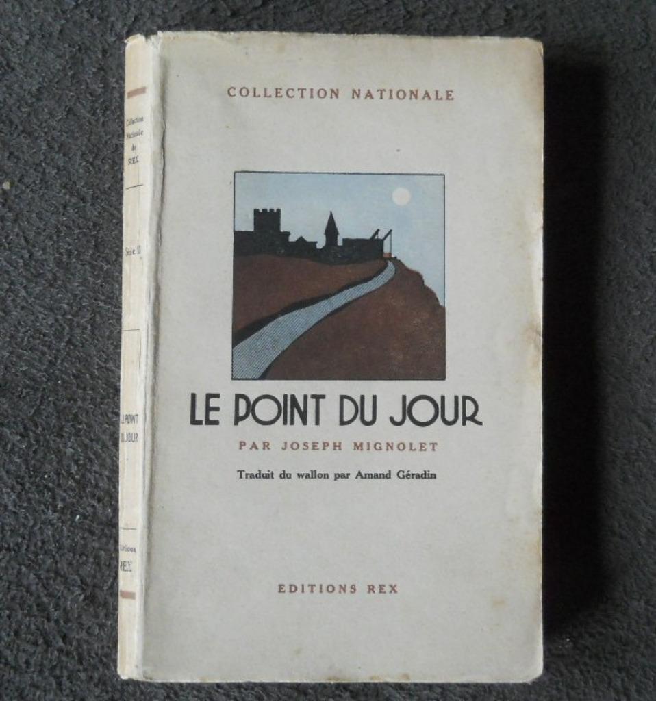 Le point du jour (Joseph Mignolet, Editions REX), Boeken, Streekboeken en Streekromans, Gelezen, Ophalen of Verzenden