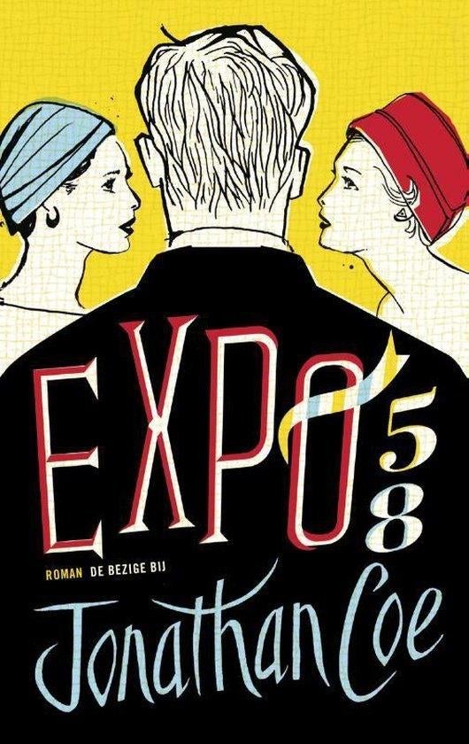 Te Koop Boek EXPO 58 Jonathan Coe, Boeken, Europa overig, Ophalen of Verzenden, Zo goed als nieuw, Jonathan Coe
