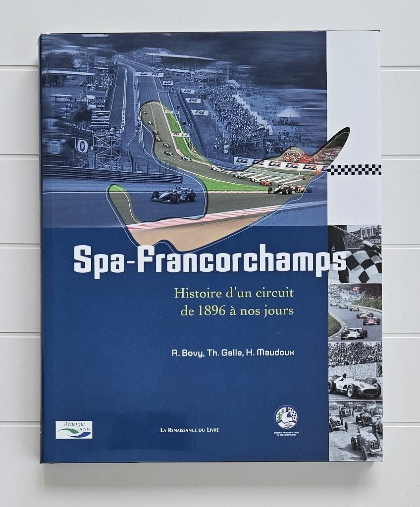 Spa-Francorchamps: Geschiedenis van een circuit van 1896 tot, Boeken, Ophalen of Verzenden, Zo goed als nieuw, René Bovy