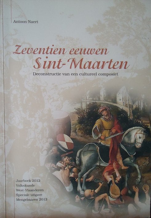 Zeventien eeuwen Sint-Maarten. Deconstructie van een culture, Ophalen of Verzenden