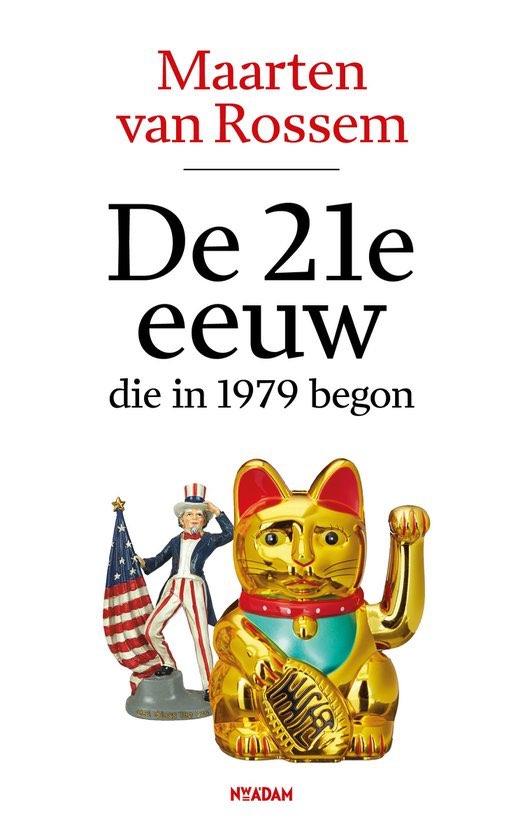 De 21e eeuw, die in 1979 begon - Maarten van Rossem, Envoi, Neuf