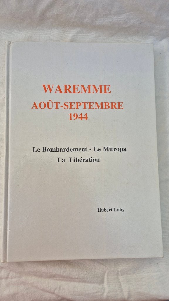 Waremme augustus-september 1944, Ophalen of Verzenden, Gelezen, Hubert Laby