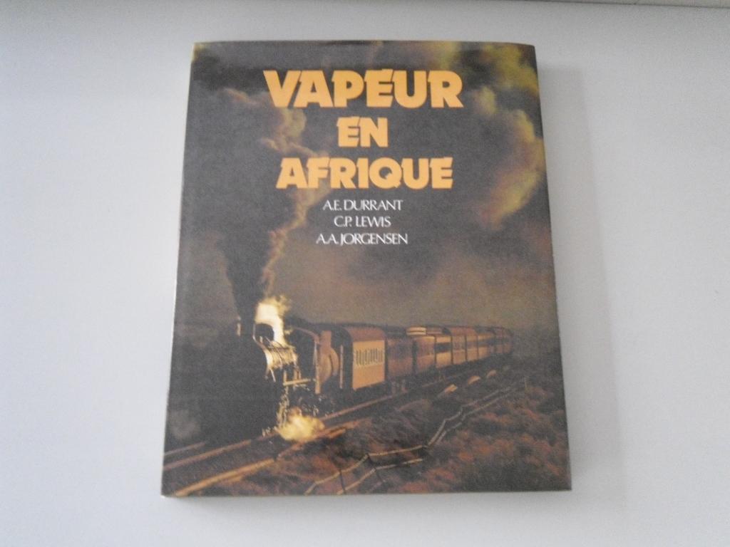 Vapeur en Afrique, Livres, Transport, Enlèvement ou Envoi, Utilisé, A.E. DURRANT, C.P. LEWIS, A.A. JORGENSEN, Train