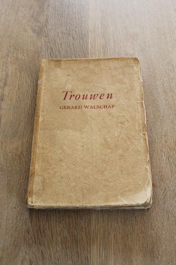 Gerard Walschap - Trouwen - 1942 - 4de druk, Enlèvement ou Envoi, Gerard Walschap