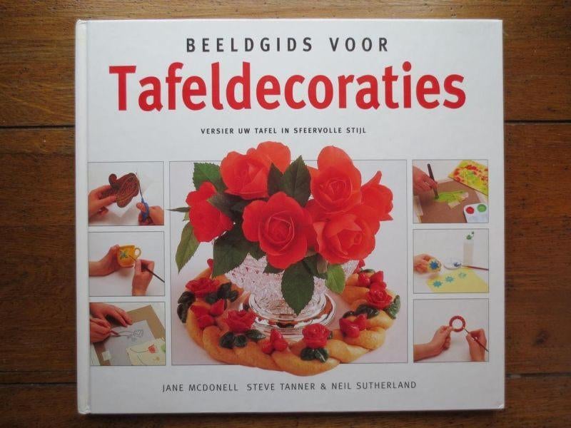 Beeldgids voor tafeldecoraties jane mcdonell 124 blz, Ophalen of Verzenden, Zo goed als nieuw
