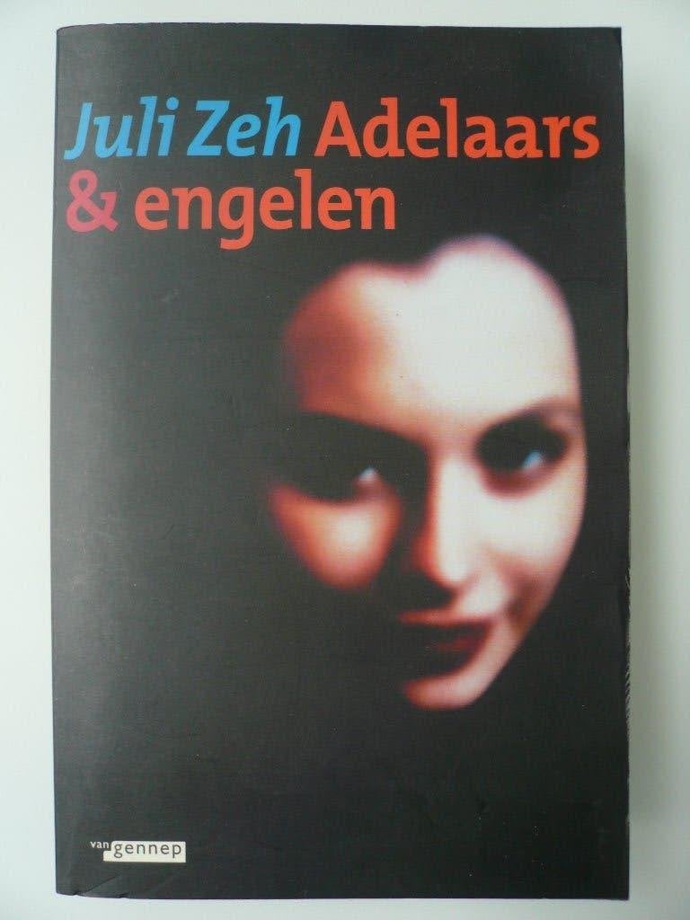 Juli Zeh: Adelaars en engelen, Europa overig, Juli Zeh, Ophalen, Gelezen