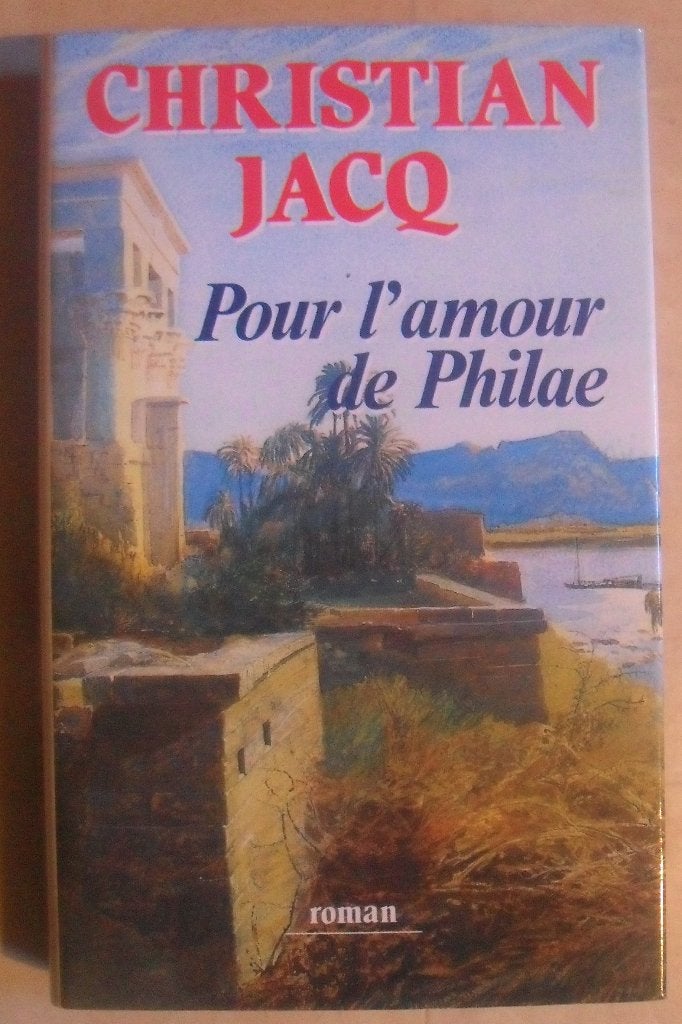 Pour l'amour de Philae - Christian Jacq, Boeken, Ophalen of Verzenden
