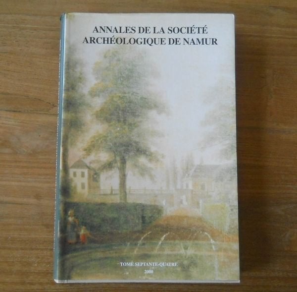 Annales de la Société Archéologique de Namur - T. 74 - 2000, Ophalen of Verzenden, Gelezen