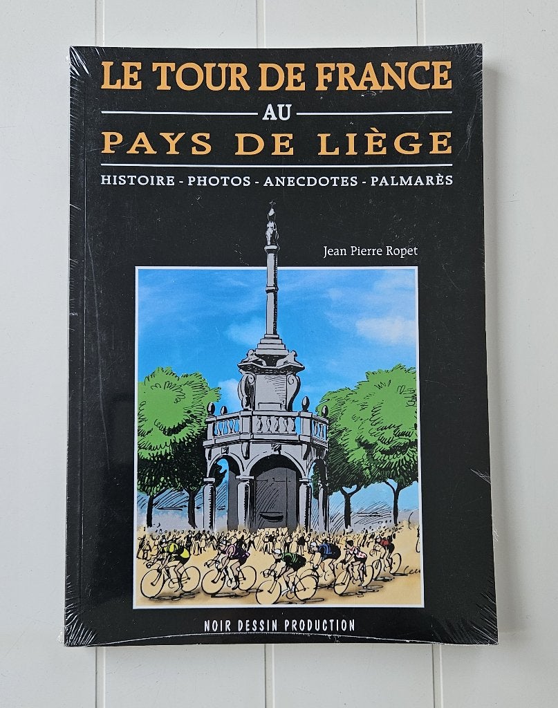 Le Tour de France au Pays de Liège: Histoire - Photos, Livres, Histoire nationale, Neuf, Enlèvement ou Envoi