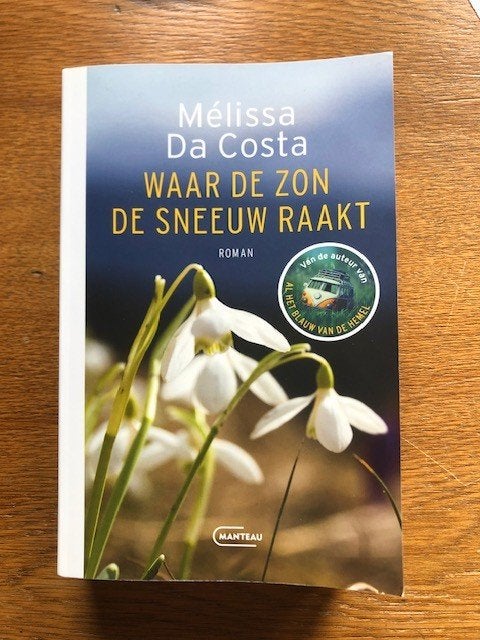 Waar de zon de sneeuw raakt Melissa Da Costa, Livres, Enlèvement, Comme neuf, Mélissa Da Costa