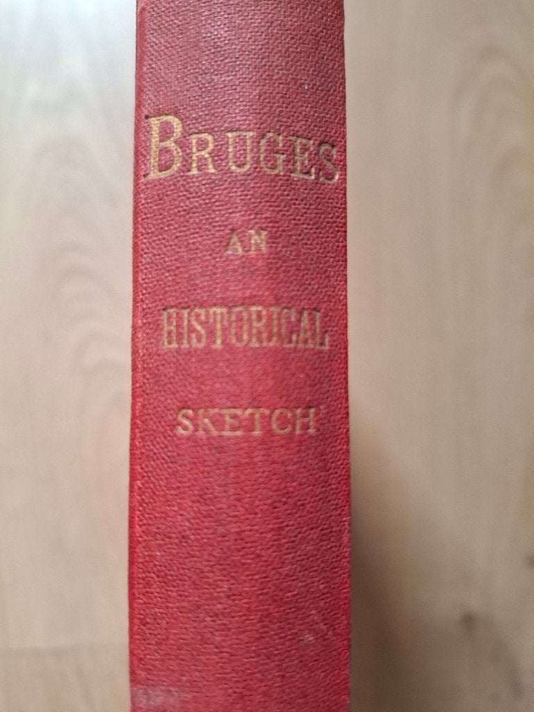 Robinson - Bruges. An historical sketch - 1899 - Brugge, Ophalen of Verzenden