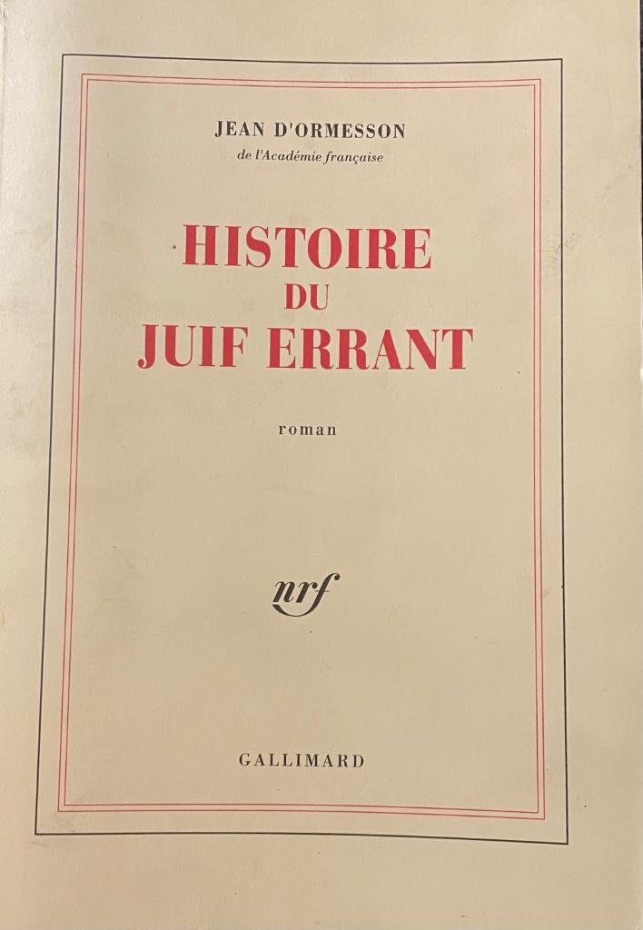 Histoire du Juif errant Jean d’’Ormesson, Enlèvement ou Envoi, Utilisé, Jean d'Ormesson.