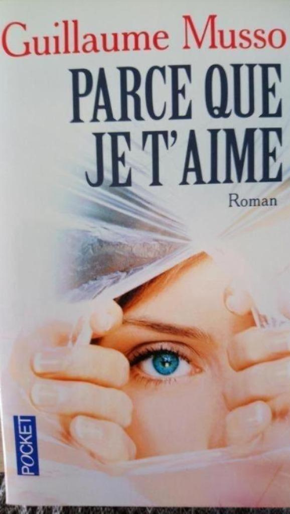 Roman "Parce que je t'aime" Guillaume Musso., Enlèvement, Guillaume Musso, Belgique, Comme neuf