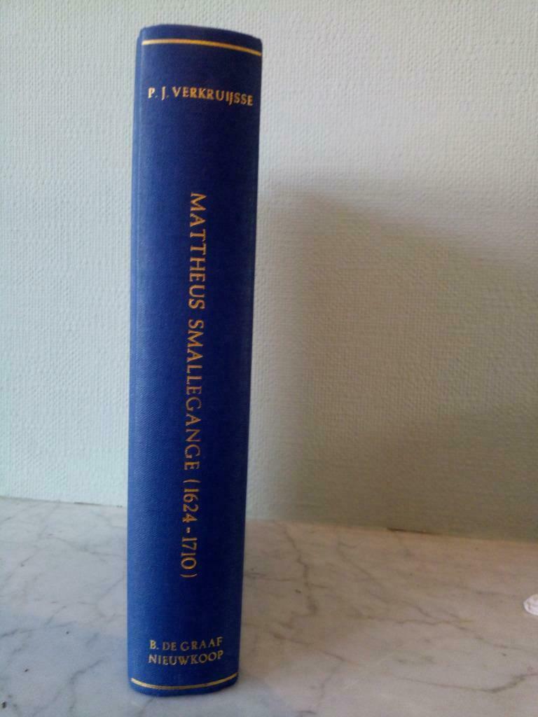 Mattheus Smallegange. Bibliographie descriptive de la person, Politique, Enlèvement ou Envoi, Utilisé, P.J. Verkruijsse
