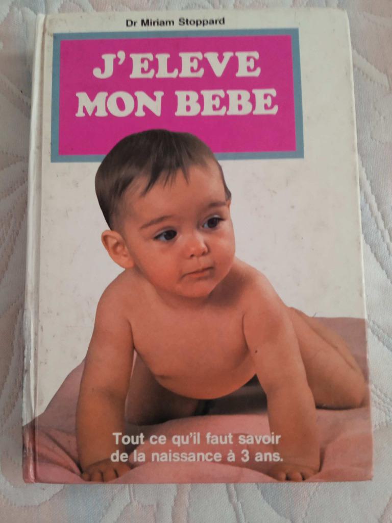 J eleve mon bebe Dr Miriam Stoppard, Enlèvement ou Envoi, Comme neuf