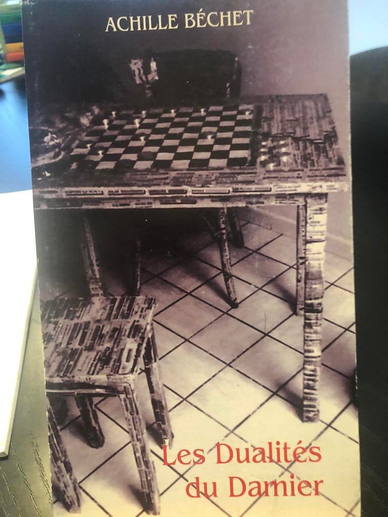 Achille Béchet Les dualité du damier, Comme neuf