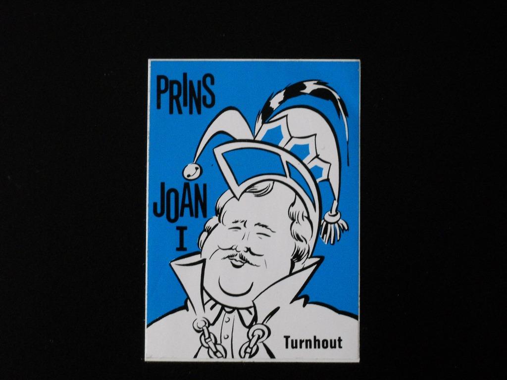 ancien autocollant Prince Carnaval Joan I Turnhout, Collections, Enlèvement ou Envoi, Neuf, Autres types