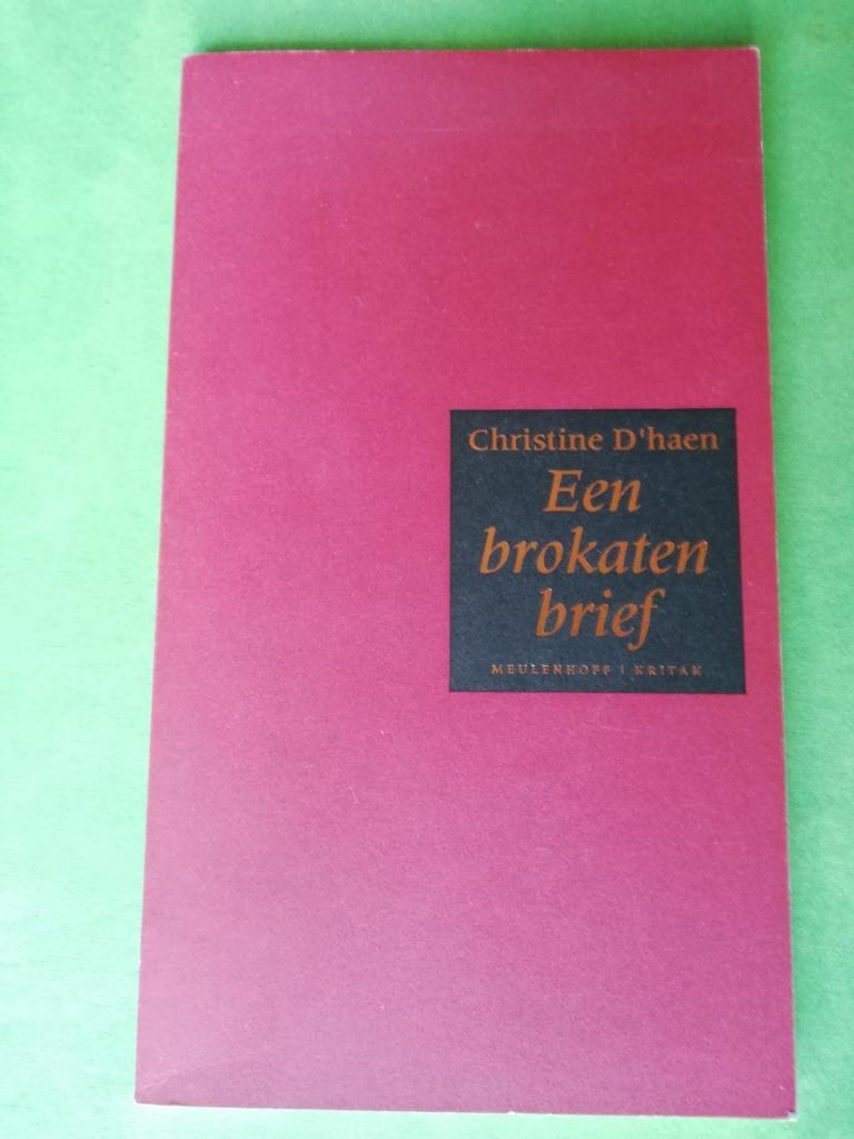 Een brokaten brief, Christine D'haen, Meulenhoff Kritak 1993, Boeken, Ophalen of Verzenden, Zo goed als nieuw, Christine D'haen