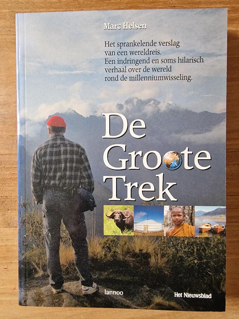 De Gro'o'te Trek, Livres, Récits de voyage, Enlèvement ou Envoi, Neuf, Marc Helsen, Asie