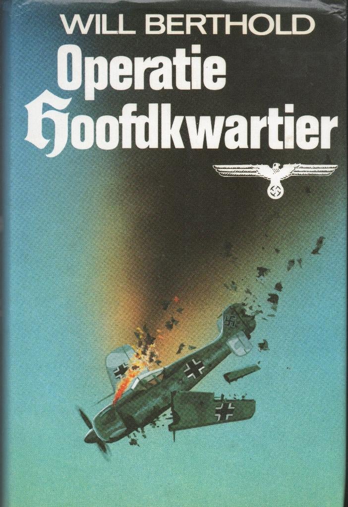 OPERATIE HOOFDKWARTIER - WILL BERTHOLD (OORLOGSROMAN), Will Berthold, Ophalen of Verzenden, Algemeen, Tweede Wereldoorlog