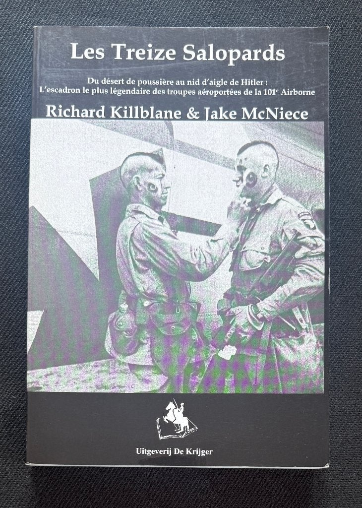 The Dirty Thirteen: het meest legendarische squadron, Boeken, Richard Killblane & Jake McNiece, Ophalen of Verzenden, Algemeen