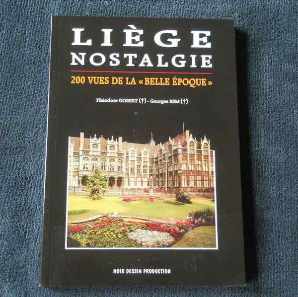 Liège nostalgie : 200 vues de la Belle Epoque, Ophalen of Verzenden, Luik