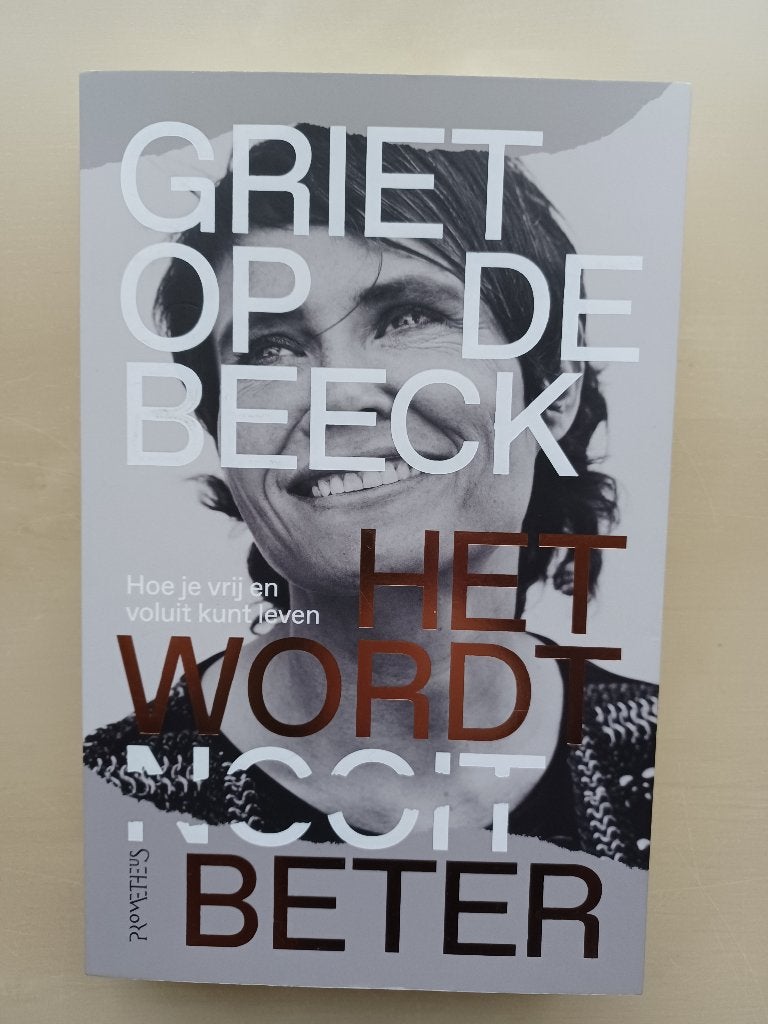 Het wordt beter - Hoe je vrij en voluit kunt leven, Livres, Psychologie, Enlèvement ou Envoi, Comme neuf, Griet Op de Beeck