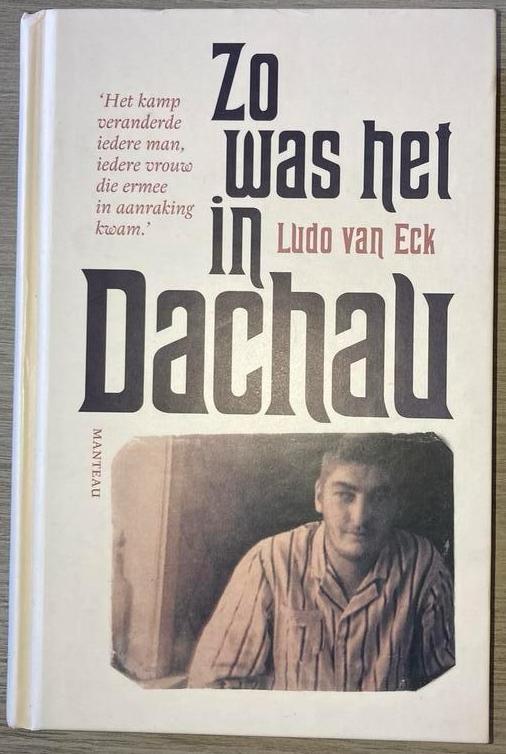 Ludo Van Eck - Zo was het in Dachau, Boeken, Geschiedenis | Wereld, Ophalen of Verzenden