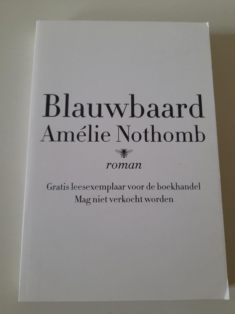 Amelie Nothomb - Blauwbaard, Boeken, Ophalen of Verzenden, Zo goed als nieuw, Amelie Nothomb