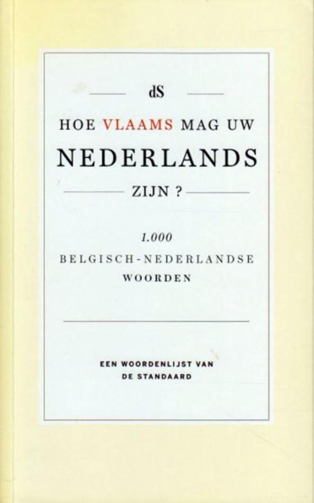 “Hoe Vlaams mag uw Nederlands zijn ?”, Boeken, Ophalen of Verzenden, Nieuw, Nederlands