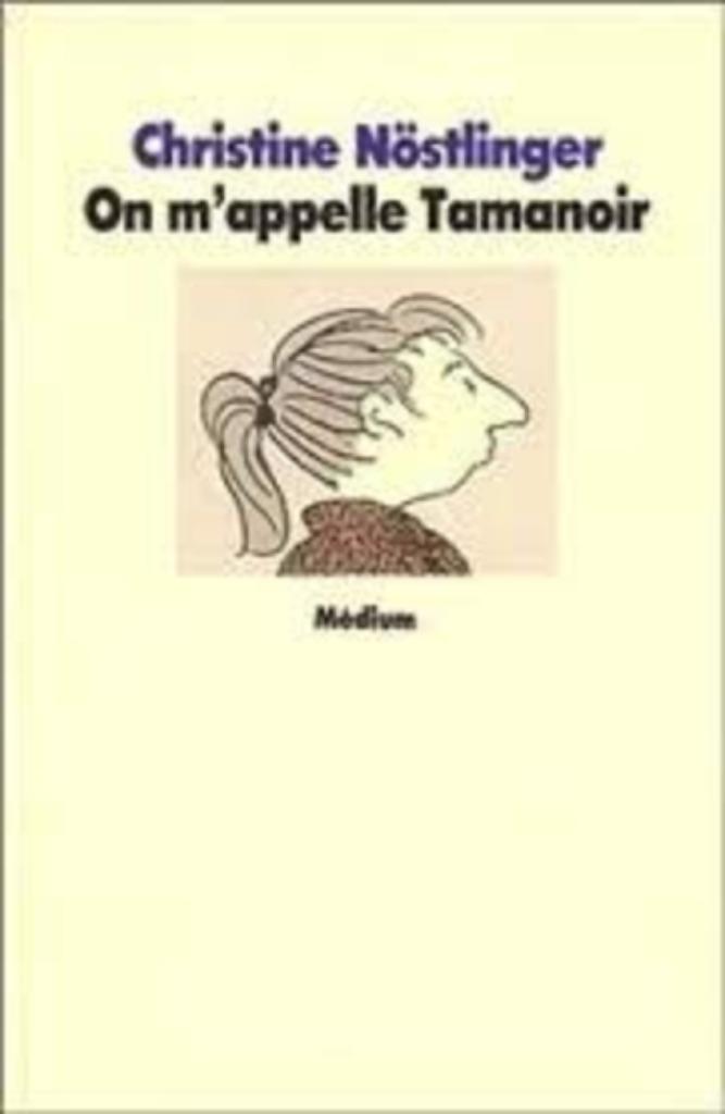 "On m'appelle Tamanoir" de  Christine Nöstlinger, Livres, Enlèvement ou Envoi, Utilisé, Christine Nöstlinger