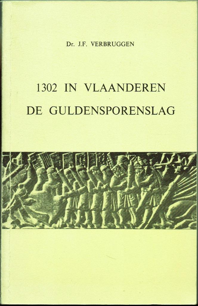 1302 in Vlaanderen, de Guldensporenslag. Verbruggen J.F., Ophalen of Verzenden, Gelezen, Verbruggen J.F.