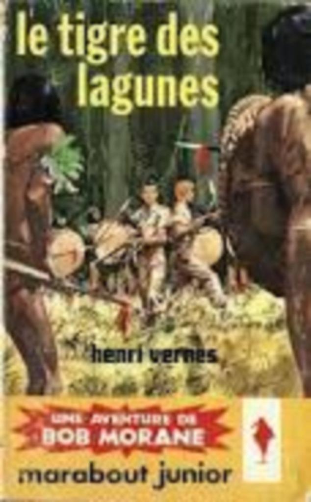 1961 MARABOUT HENRI VERNES + BOB MORANE : LE TIGRE DES LAGU, Enlèvement