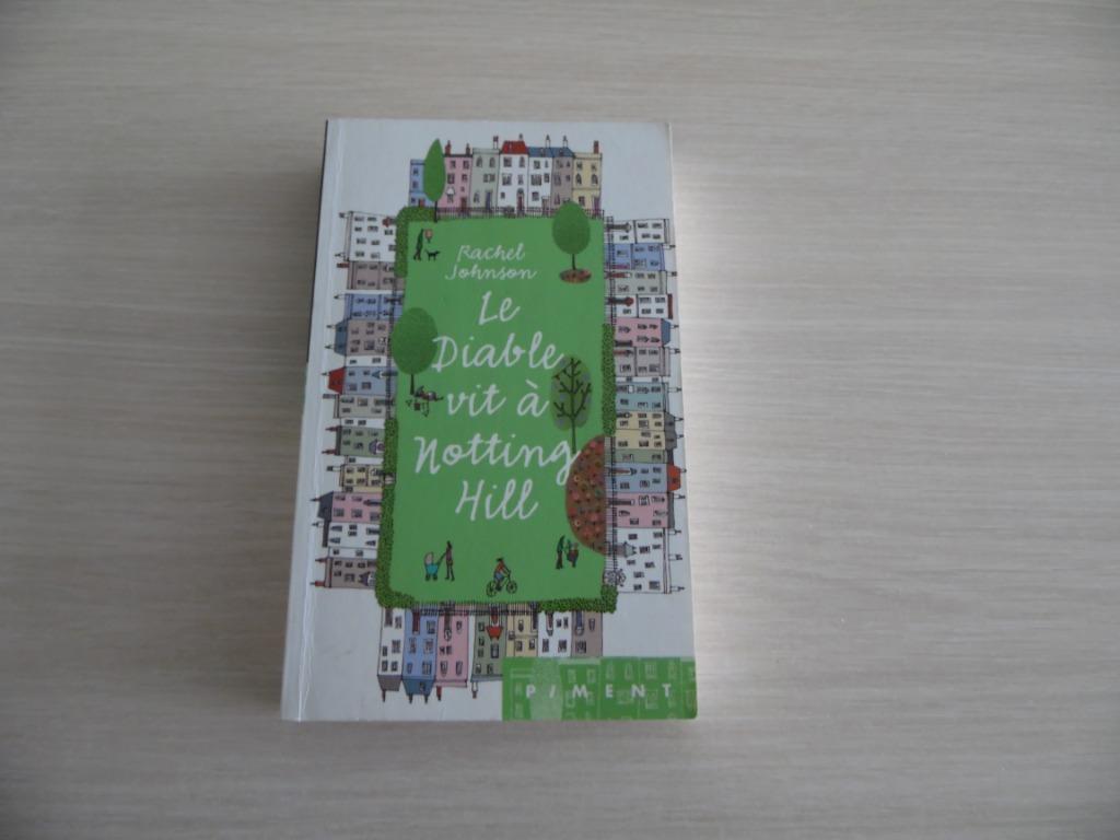 LE DIABLE VIT Á NOTTING HILL      RACHEL   JOHNSON, Enlèvement ou Envoi, Comme neuf, Europe autre, Rachel Johnson