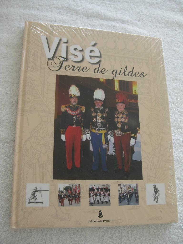 Visé et ses guildes - 2010, Boeken, Oorlog en Militair, Nieuw, Algemeen, Ophalen of Verzenden