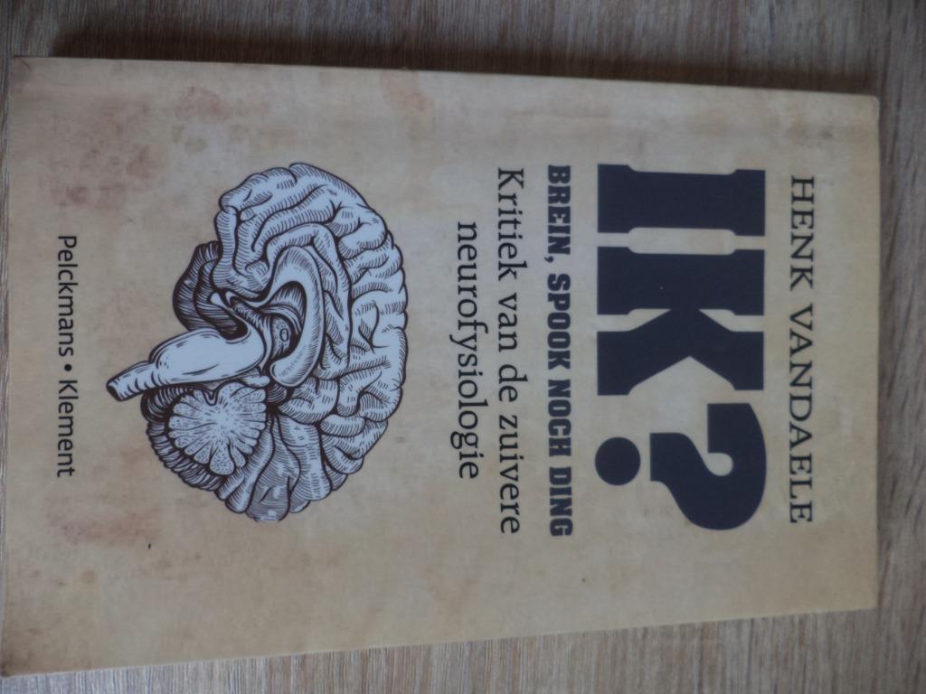 IK? Brein, spook noch ding - Henk Vandaele, Boeken, Ophalen of Verzenden, Zo goed als nieuw, Hogeschool, Henk Vandaele