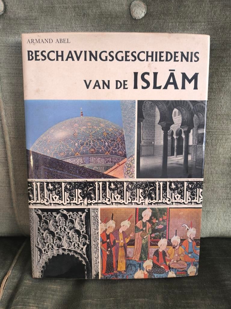 Beschavingsgeschiedenis van de Islam.       (Armand Abel), Boeken, Godsdienst en Theologie, Zo goed als nieuw, Islam, Ophalen