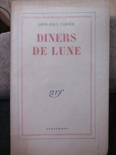 LEON-PAUL FARGUE/DINERS DE LUNE 1952 E.O NRF Gallimard, Ophalen of Verzenden