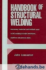 Handbook of Structural Welding, Livres, Technique, Enlèvement ou Envoi, Neuf, Technologie des métaux, John Lancaster