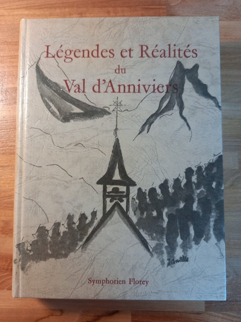 Légendes et Réalités du Val d'Anniviers, Boeken, Geschiedenis | Wereld, Ophalen, Zo goed als nieuw, Symphorien Florey