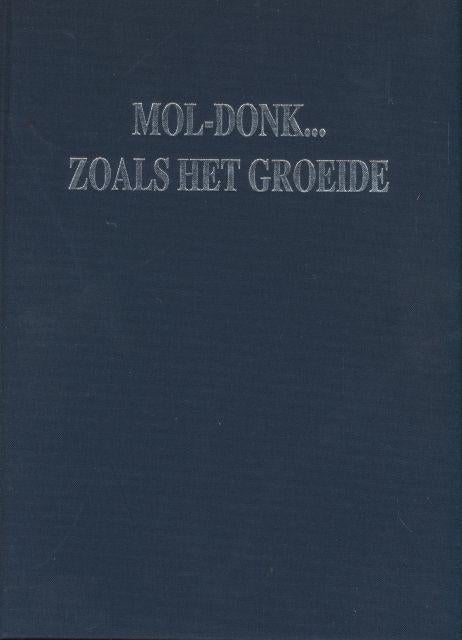 (g247) Mol Donk zoals het groeide, Boeken, Geschiedenis | Stad en Regio, Gelezen, Verzenden