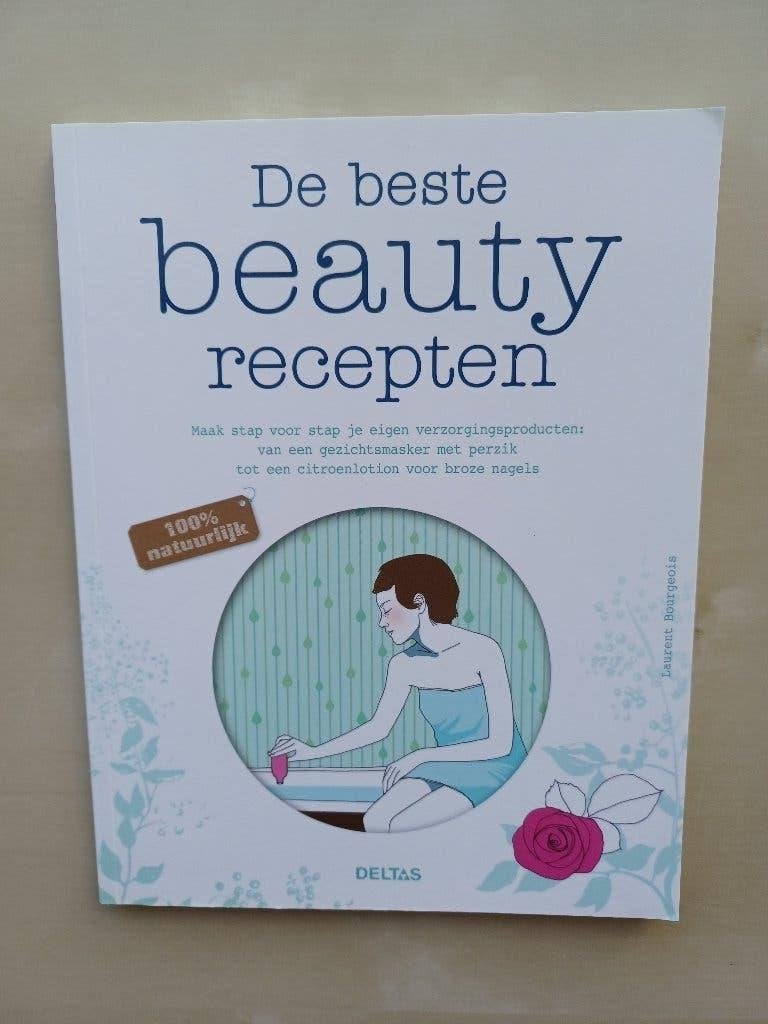 De beste beauty recepten - 100 procent natuurlijk, Ophalen of Verzenden, Zo goed als nieuw, Laurent Bourgeois