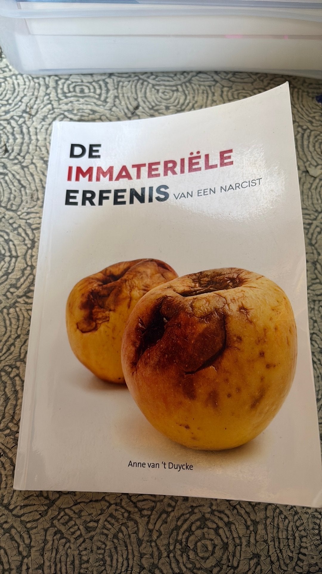 Anne van 't Duycke - De immateriele erfenis van een narcist, Boeken, Ophalen, Anne van 't Duycke