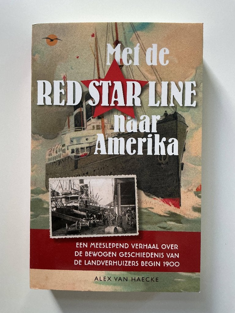 Met de Red Star Line naar Amerika - Alex Van Haecke, Ophalen