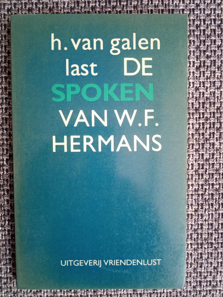 De spoken van W.F. Hermans - H. van Galen Last, Enlèvement ou Envoi, Comme neuf, H. van Galen Last, Pays-Bas