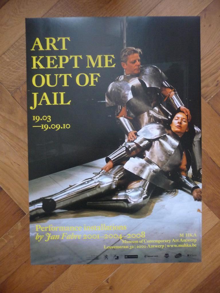 JAN FABRE : EXPO AFFICHE « ART KEPT ME OUT OF JAIL » 2010, Enlèvement ou Envoi