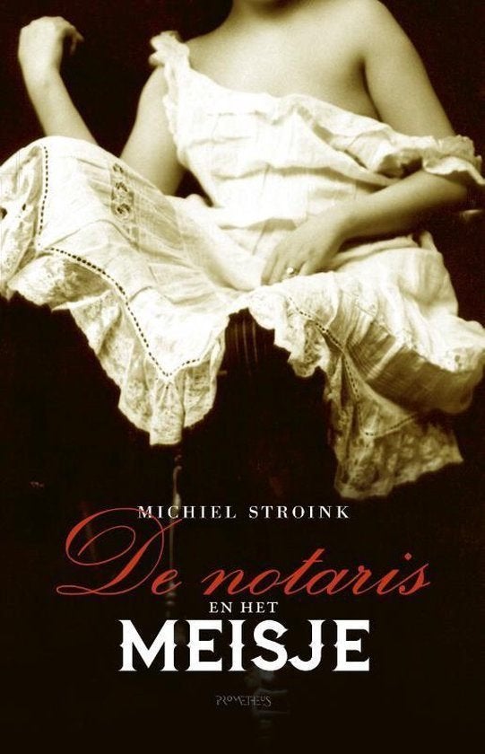 De notaris en het meisje / Michiel Stroik, Ophalen of Verzenden, Gelezen