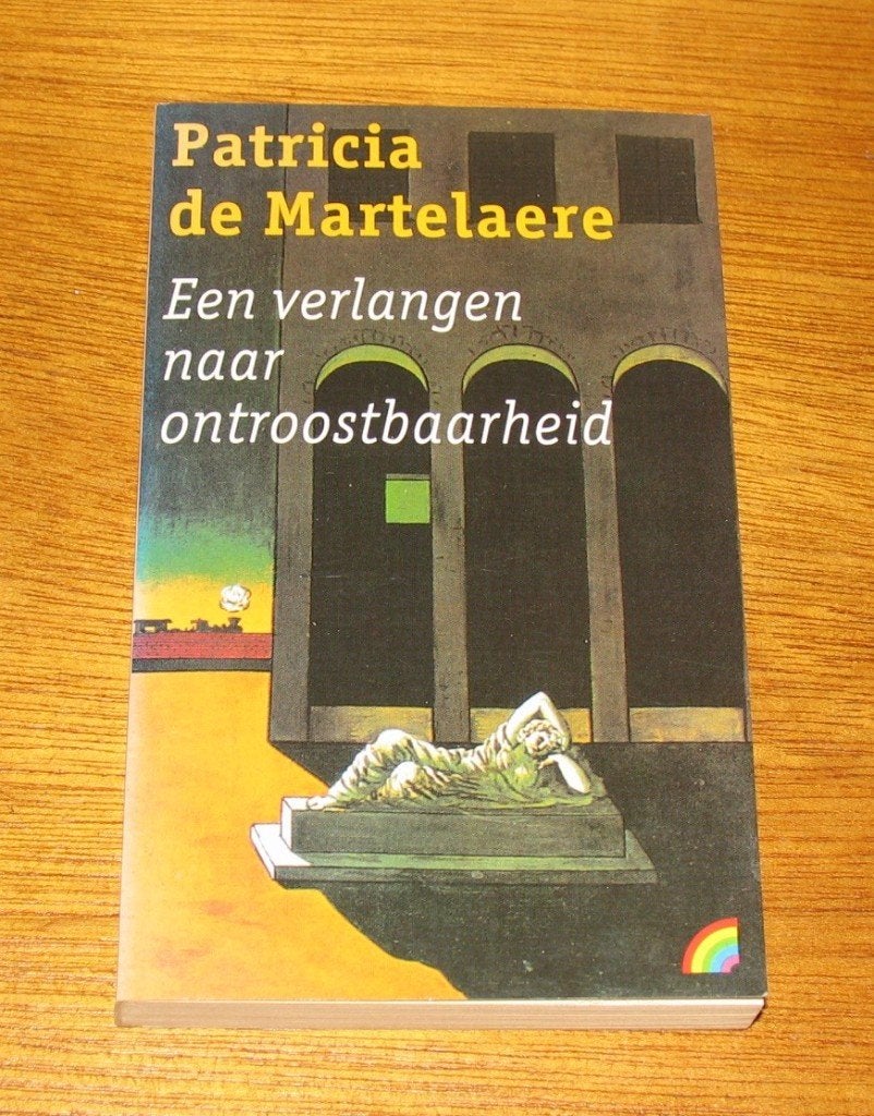 Patricia de Martelaere - Een verlangen naar ontroostbaarheid, Ophalen of Verzenden, Gelezen
