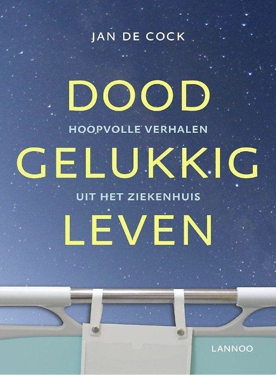 Doodgelukkig leven, Jan de Cock lt, Livres, Psychologie, Comme neuf, Envoi