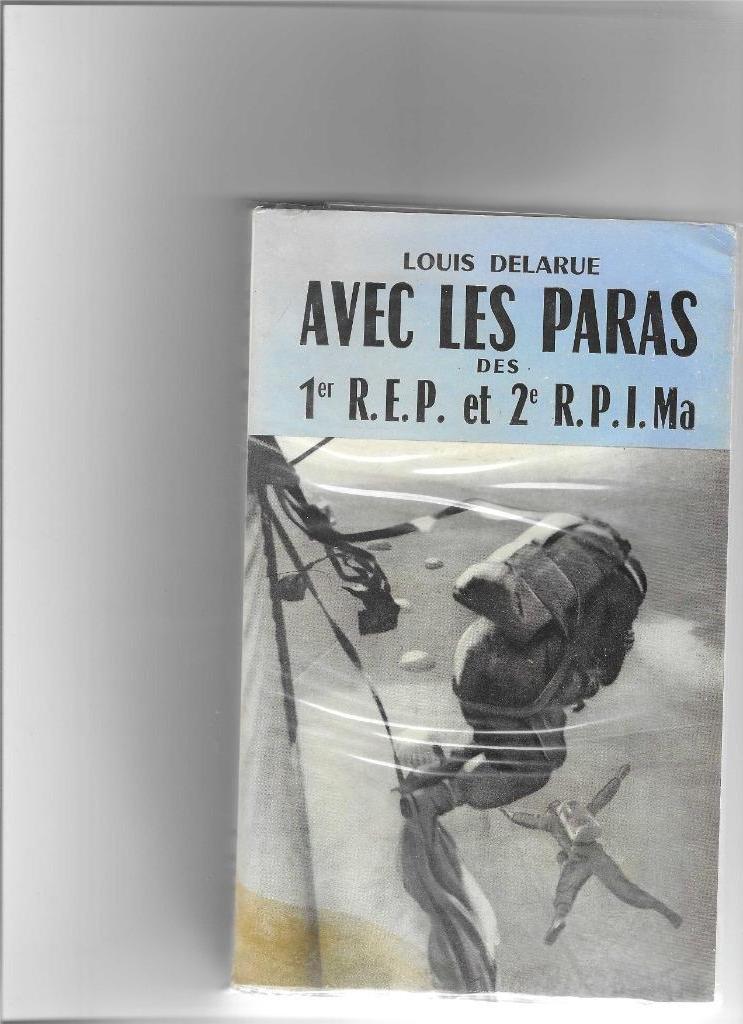 Avec les paras des 1er REP et 2e RPIMa, 1945 à nos jours, Utilisé, Envoi, Louis Delarue